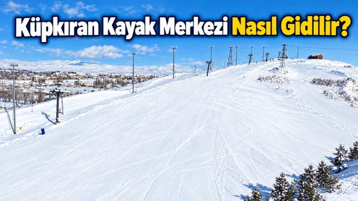 Küpkıran Kayak Merkezi’ne Nasıl Gidilir Ağrı Merkeze Bu Kadar Yakın Olması Büyük Avantaj