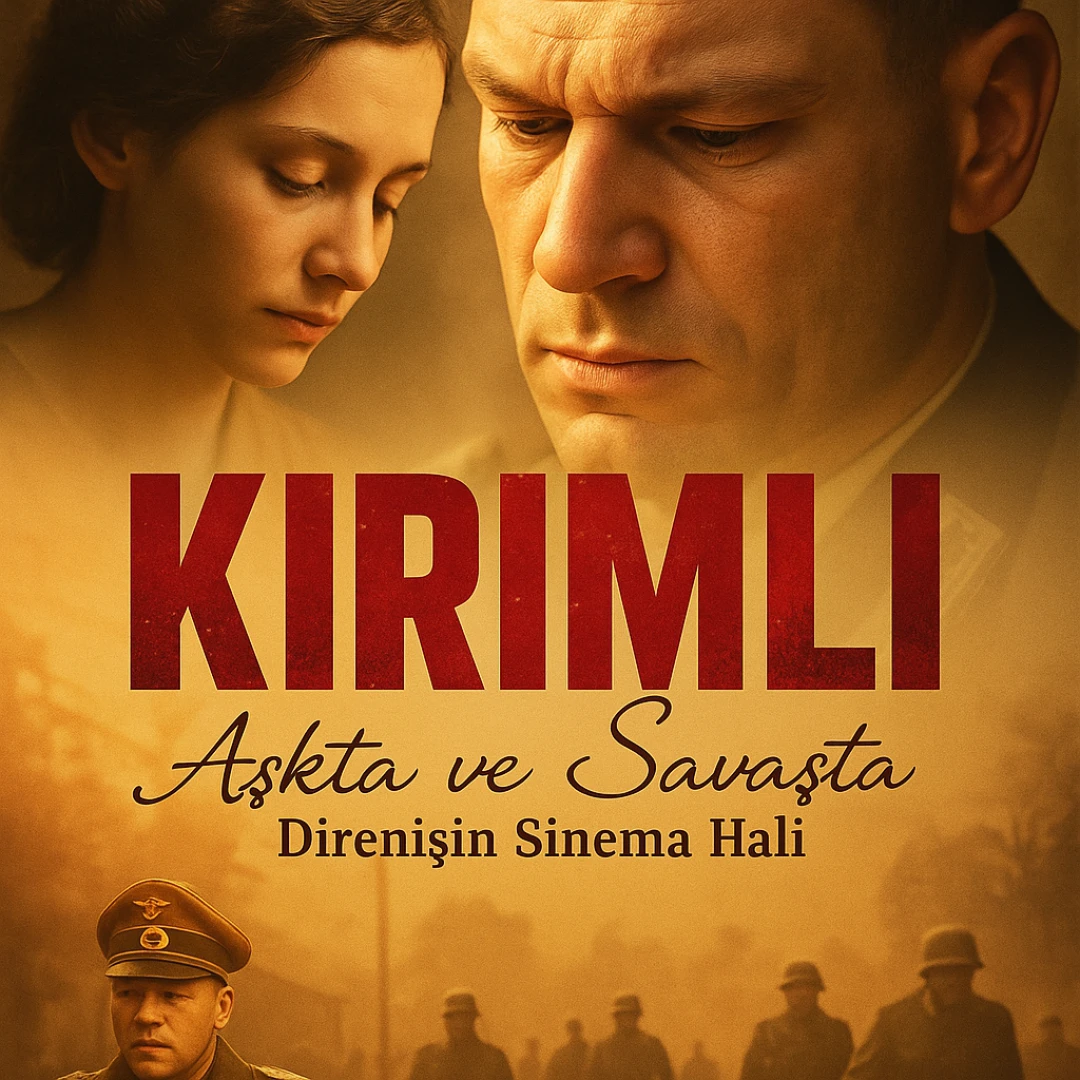 Kırımlı: Aşkta ve Savaşta Direnişin Sinema Hali