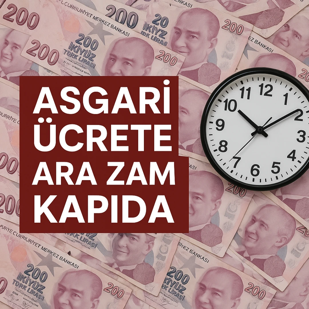 Asgari Ücrete Ara Zam Kapıda | Yeni Gelişmeler Bekleniyor