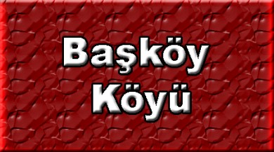 Başköy ( Başkent ) Doğubayazıt