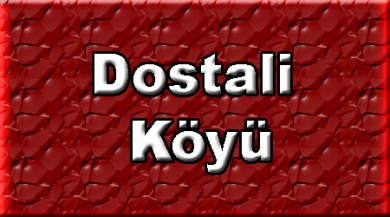 Dostali ( Dosteli ) Doğubayazıt