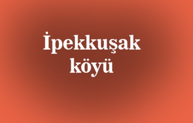 ipekkuşak ( Çarberajore ) Tutak