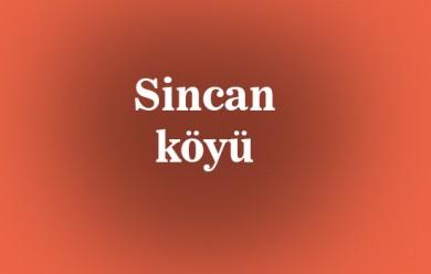 Sincan ( Sıncan ) Tutak