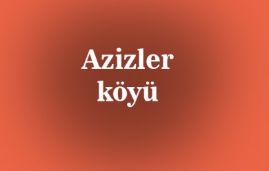 Azizler ( Çıre ) Tutak